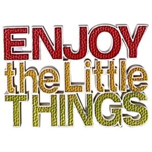 Enjoy the Little Things - 3.5" Table Top | Handcrafted Christian Religious Articles